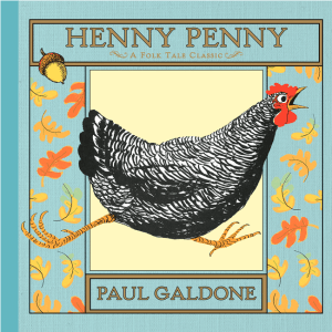 Henny Penny: A Folk Tale Classic