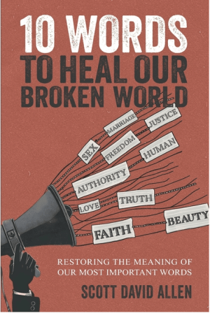 10 Words to Heal Our Broken World