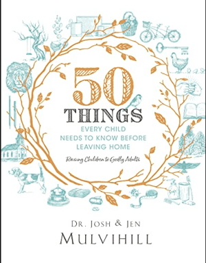 50 Things Every Child Needs to Know Before Leaving Home