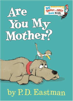 Are You My Mother?