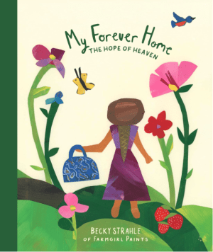 My Forever Home: The Hope of Heaven