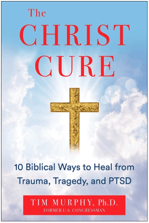 The Christ Cure : 10 Biblical Ways to Heal from Trauma, Tragedy, and PTSD